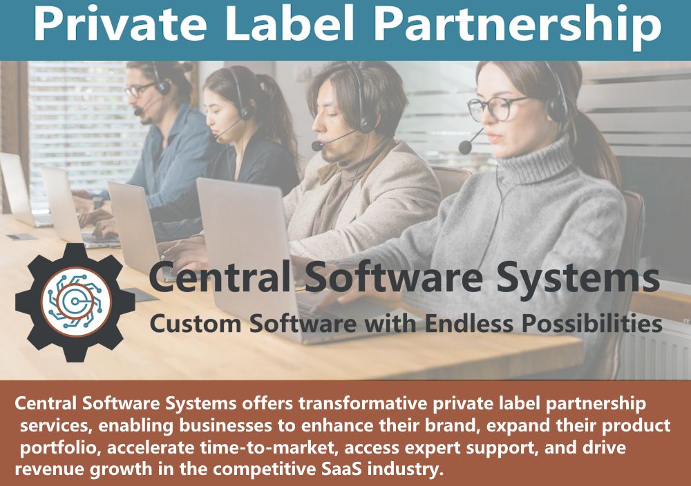 Central Software Systems: Private Label Partnership for Custom Software Solutions